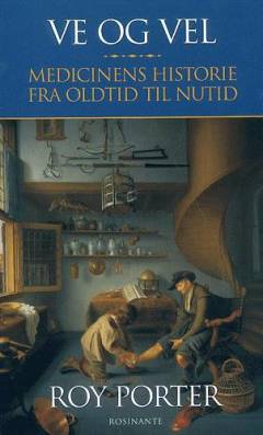 Ve og vel - medicinens historie fra oldtid til nutid