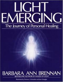 Light emerging : the journey of personal healing