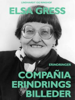 Compañia : erindringsbilleder : erindringer