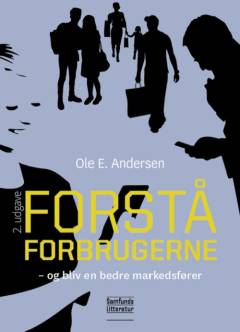 Forstå forbrugerne og bliv en bedre markedsfører