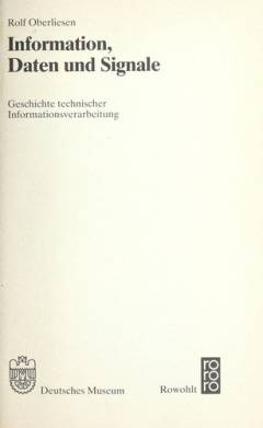 Information, Daten und Signale : geschichte technischer Informationsverarbeitung