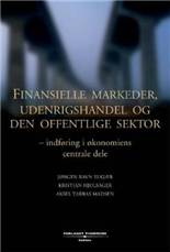 Finansielle markeder, udenrigshandel og den offentlige sektor : indføring i økonomiens centrale dele