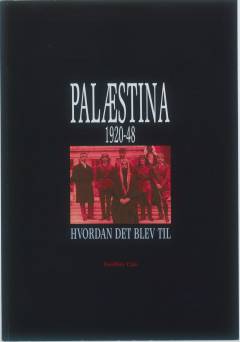 Palæstina 1920-1948 : hvordan det blev til
