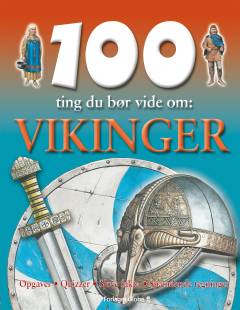 100 ting du bør vide om vikinger