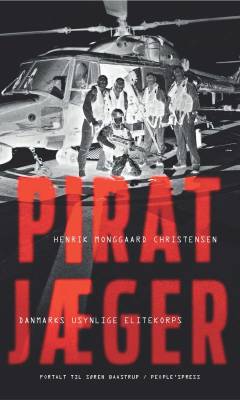 Piratjæger : Danmarks usynlige elitekorps