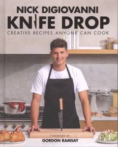 Knife drop : creative recipes anyone can cook