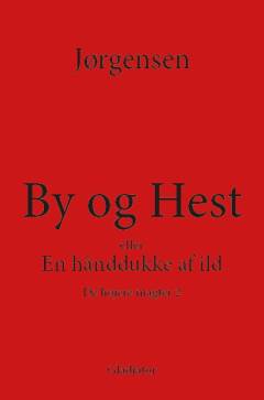By og hest : en hånddukke af ild