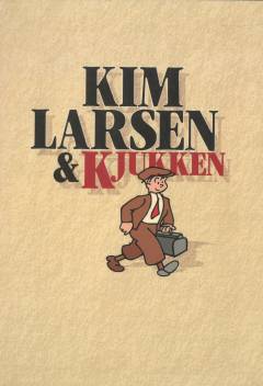 Kim Larsen & Kjukken : for 1 stemme med becifring