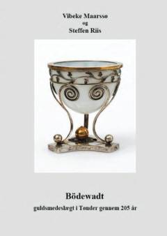 Bödewadt : guldsmedeslægt i Tønder gennem 205 år