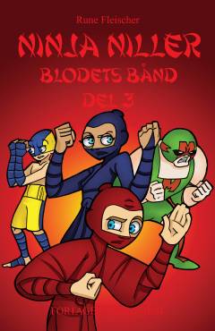 Ninja Niller - blodets bånd. Del 3