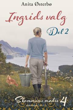 Ingrids valg. Del 2