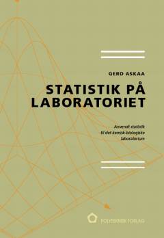 Statistik på laboratoriet : anvendt statistik til det kemisk/biologiske laboratorium