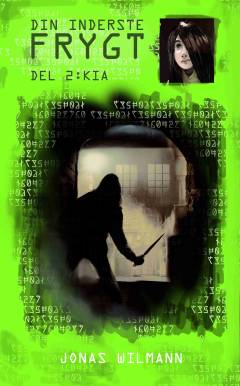 Din inderste frygt. Del 2 : Kia