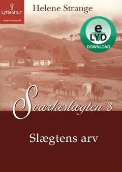 Sværkeslægten. 3 : Slægtens arv