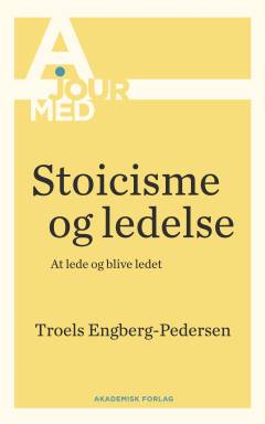 Stoicisme og ledelse : at lede og blive ledet