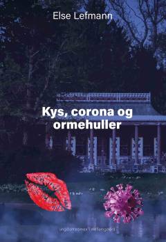 Kys, corona og ormehuller : ungdomsroman