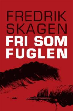 Fri som fuglen