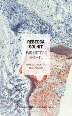 Hvis historie er det? : gamle konflikter, nye kapitler