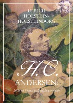 H.C. Andersen : 26 år på sydvest-sjællandske herregårde