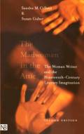 Madwoman in the Attic, The Woman Writer and the Nineteenth-Century Literary Imagination. A Woman - White : Emily Dickinson's yarn of pearl, s. 581 - 650