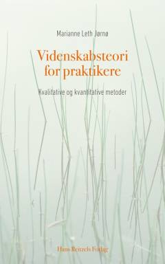 Videnskabsteori for praktikere : kvalitative og kvantitative metoder