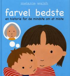 Farvel bedste : en historie om de mindste om at miste