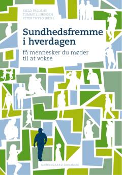Sundhedsfremme i hverdagen : få mennesker du møder til at vokse