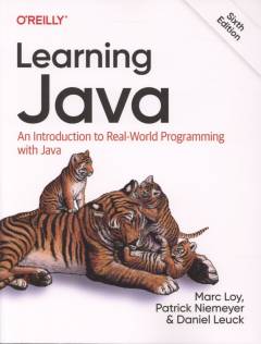 Learning Java : an introduction to real-world programming with Java