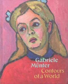 Gabriele Münter - contours of a world