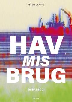 Havmisbrug : debatbog