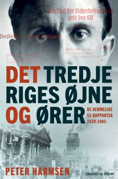 Det tredje riges øjne og ører - De hemmelige SS-rapporter 1939-1945