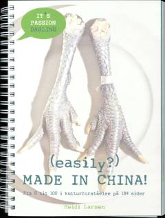 (Easily?) made in China! : fra 0 til 100 i kulturforståelse på 184 sider