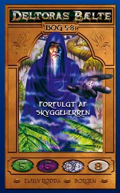 Forfulgt af skyggeherren : Frygtens Bjerg, Uhyrets Labyrint, De Fortabtes Dal, Tilbage til Del