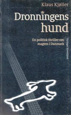 Dronningens hund : en politisk thriller