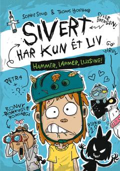 Sivert har kun ét liv - hammer, lammer, lussing!