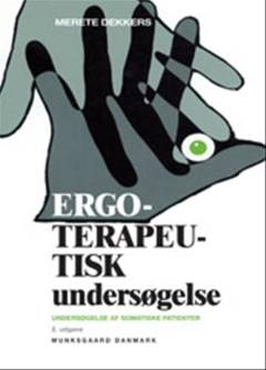 Ergoterapeutisk undersøgelse : undersøgelse af somatiske patienter