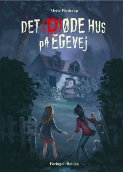 Forside til bogen Det (d)øde hus på Egevej
