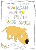 Hvordan hunden fik sin våde snude