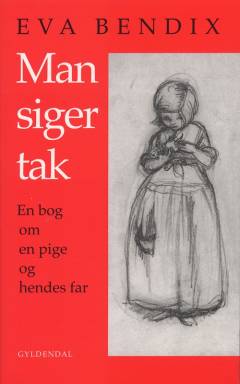 Man siger tak : en bog om en pige og hendes far