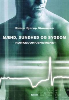 Mænd, sundhed og sygdom : ronkedorfænomenet