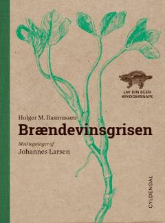 Brændevinsgrisen : lav din egen kryddersnaps