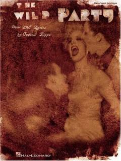 The wild party : \piano, vocal selections\