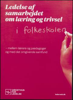 Ledelse af samarbejdet om læring og trivsel i folkeskolen : mellem lærere og pædagoger og med det omgivende samfund