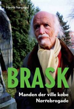 Brask : manden der ville købe Nørrebrogade