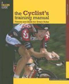 The cyclist's training manual : fitness and skills for every rider
