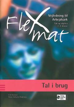 Tal i brug : tal og algebra 7.-9. klasse -- Vejledning til arbejdsark