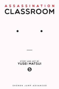 Assassination classroom. Volume 5 : Time to show off a hidden talent