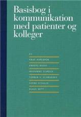 Basisbog i kommunikation med patienter og kolleger