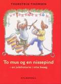 To mus og en nissepind - en julehistorie i otte besøg