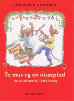 To mus og en nissepind : en julehistorie i otte besøg